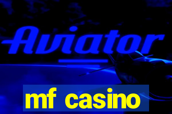 mf casino